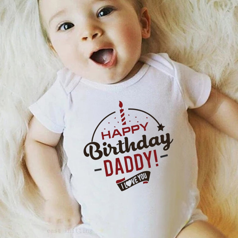 Happy Birthday Daddy! I Love You printed Bodysuit